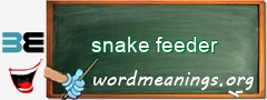 WordMeaning blackboard for snake feeder